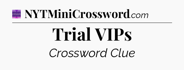 Trial VIPs - Thomas Joseph Crossword
