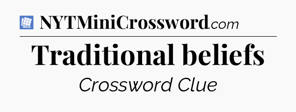 Traditional beliefs Puzzle Page Crossword Clue