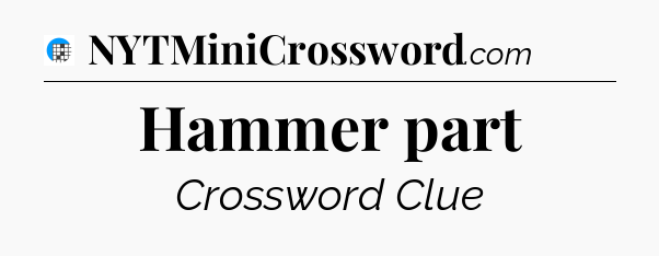Hammer part Crossword Clue