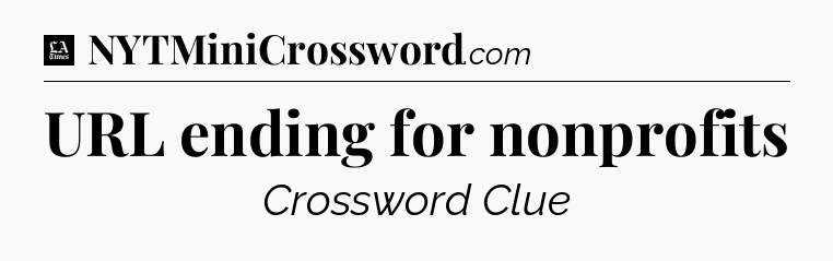 URL ending for nonprofits - LA Times Crossword