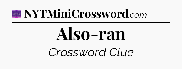 Also-ran - Thomas Joseph Crossword