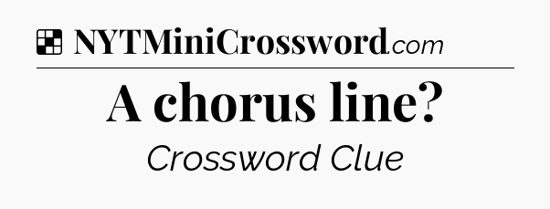 Solution: A chorus line - NYT Crossword