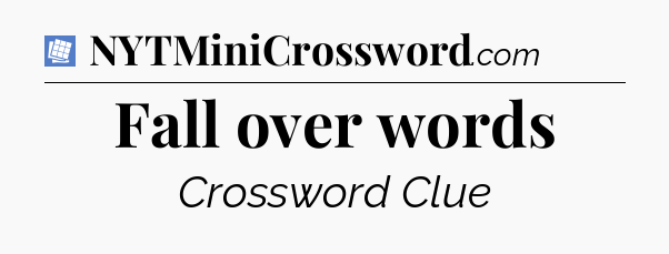 Fall over words Puzzle Page Crossword Clue