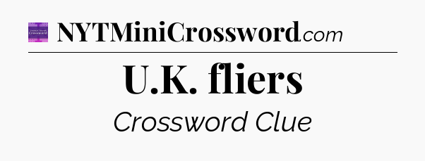 U.K. fliers - Thomas Joseph Crossword
