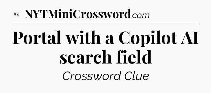 Portal with a Copilot AI search field - WSJ Crossword
