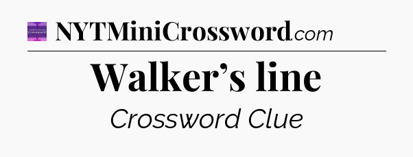 Walker’s line - Thomas Joseph Crossword