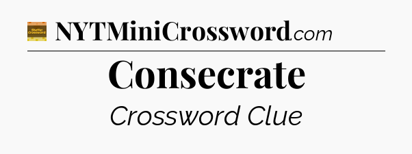 Consecrate - Eugene Sheffer Crossword