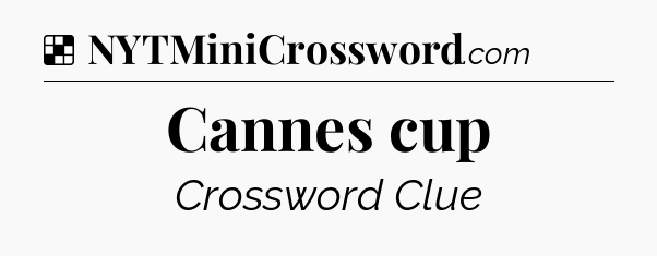 Solution: Cannes cup - NYT Crossword