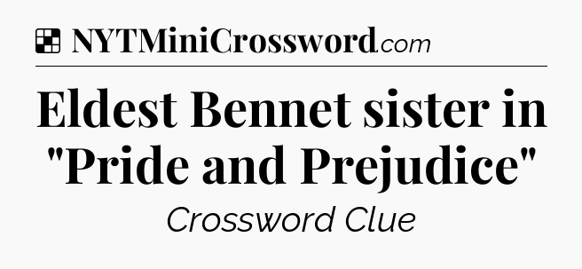 Solution: Eldest Bennet sister in 