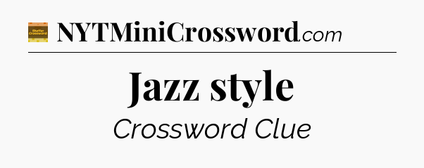 Jazz style - Eugene Sheffer Crossword