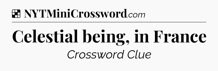 Solution: Celestial being, in France - NYT Crossword