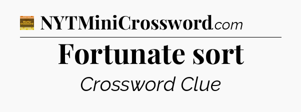 Fortunate sort - Eugene Sheffer Crossword