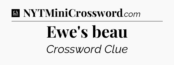 Ewe's beau - LA Times Crossword