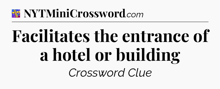 Facilitates the entrance of a hotel or building Codycross