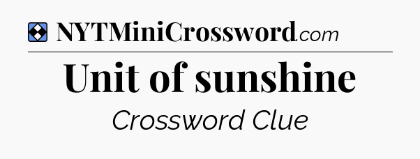 Solution: Unit of sunshine - NYT Mini Crossword