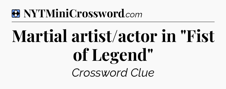 Solution: Martial artist/actor in 