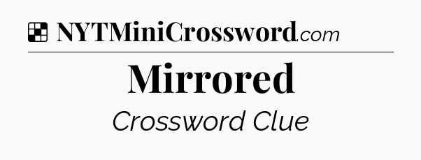 Mirrored NYT Crossword