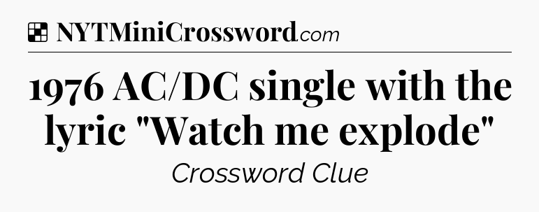 Solution: 1976 AC/DC single with the lyric 