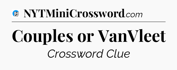 Couples or VanVleet Crossword Clue