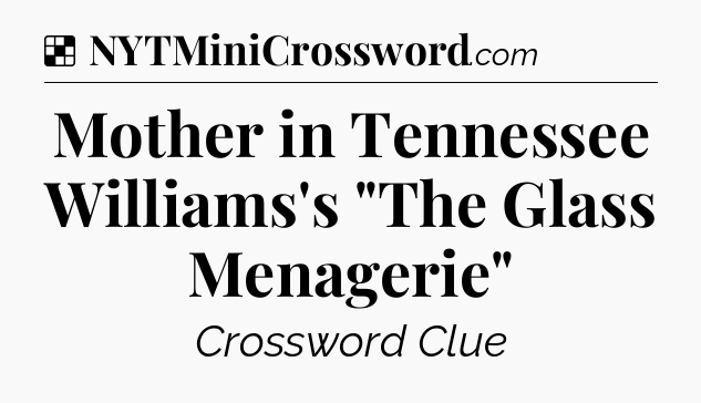 Solution: Mother in Tennessee Williams's 