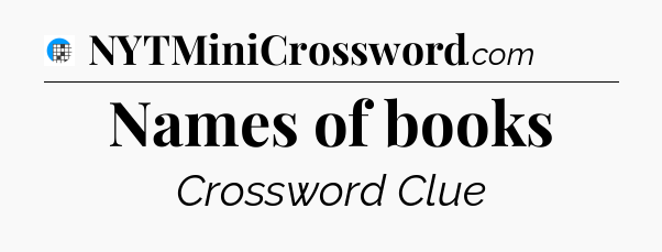 Names of books Crossword Clue