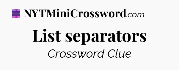 List separators - Thomas Joseph Crossword