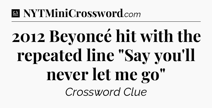 2012 Beyoncé hit with the repeated line 