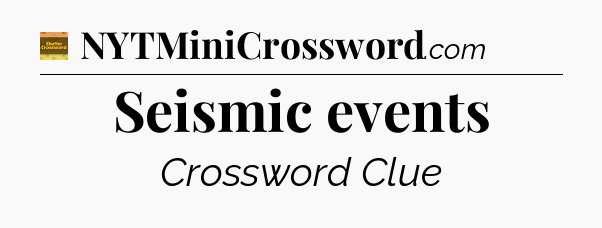 Seismic events crossword clue Eugene Sheffer