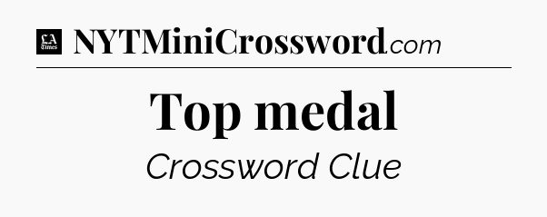Top medal - LA Times Crossword