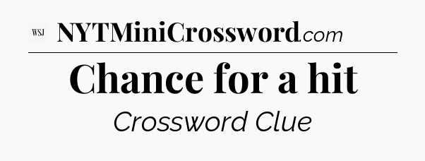 Chance for a hit - WSJ Crossword
