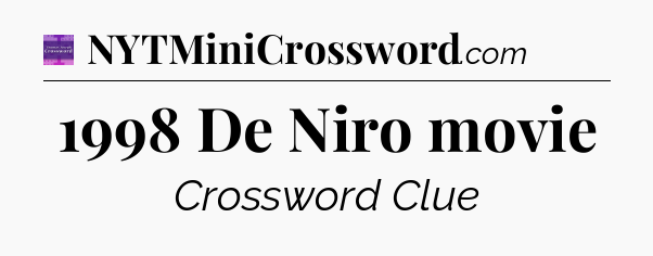 1998 De Niro movie - Thomas Joseph Crossword