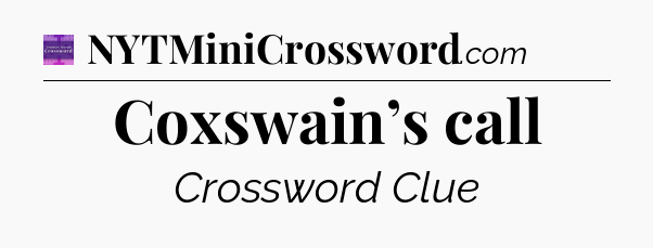 Coxswain’s call - Thomas Joseph Crossword