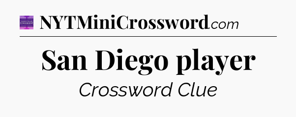San Diego player - Thomas Joseph Crossword