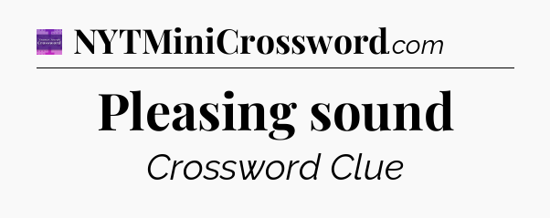 Pleasing sound - Thomas Joseph Crossword