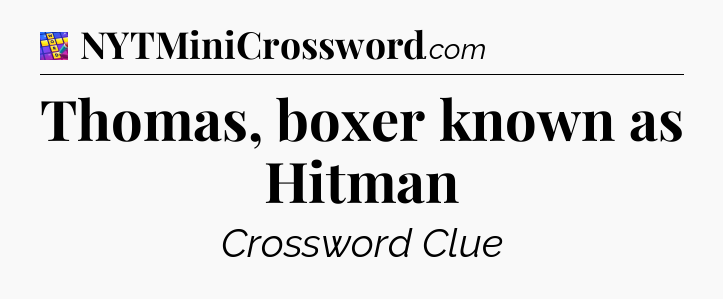 Thomas, boxer known as Hitman Codycross
