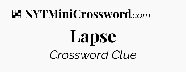 Solution: Lapse - NYT Crossword