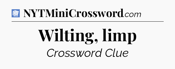 Wilting, limp Puzzle Page Crossword Clue