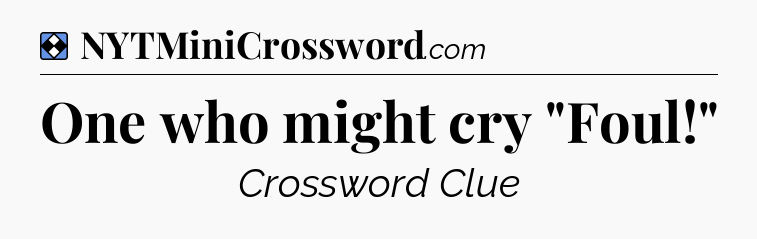 Solution: One who might cry 