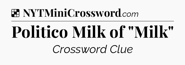 Solution: Politico Milk of 