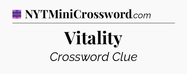 Vitality - Thomas Joseph Crossword