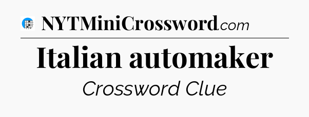 Italian automaker Crossword Clue