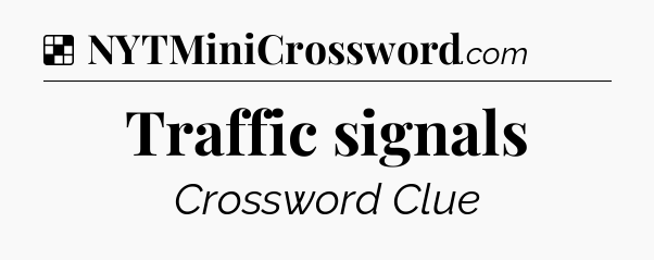 Solution: Traffic signals - NYT Crossword
