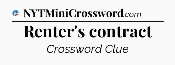 Renter's contract Crossword Clue
