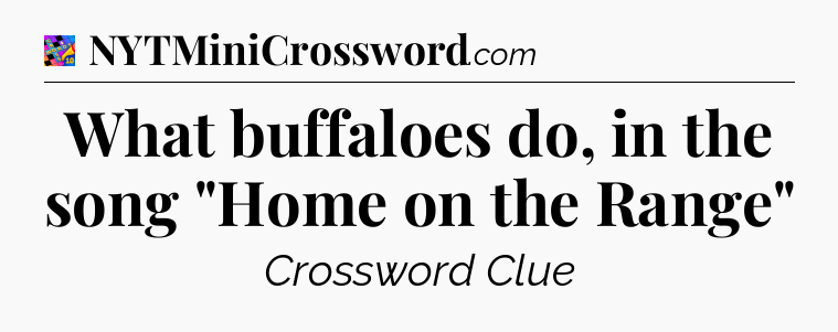 What buffaloes do, in the song 