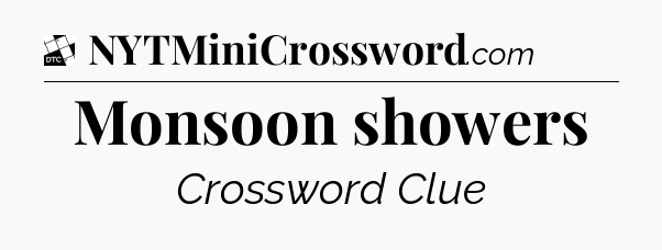 Monsoon showers - Daily Themed Classic Crossword