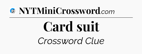 Card suit Crossword Clue