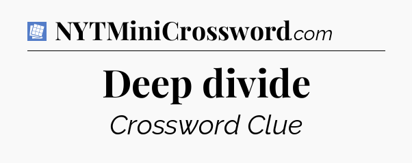 Deep divide Puzzle Page Crossword Clue