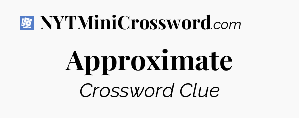 Approximate Puzzle Page Crossword Clue