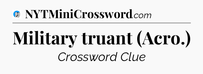 Military truant (Acro.) Crossword Clue