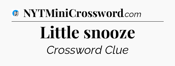 Little snooze Crossword Clue